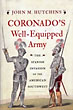 Coronado's Well-Equipped Army. The …