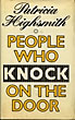 People Who Knock On The Door. PATRICIA HIGHSMITH