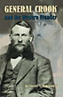 General Crook And The Western Frontier. CHARLES M. ROBINSON III