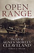 Open Range. The Life Of Agnes Morley Cleaveland DARLIS A. MILLER