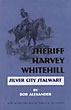 Sheriff Harvey Whitehill, Silver …