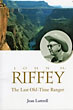 The Last Old-Time Ranger, John H. Riffey JEAN LUTTRELL