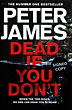 Dead If You Don't PETER JAMES