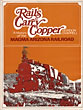 Rails To Carry Copper. A History Of The Magma Arizona Railroad GORDON CHAPPELL