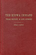 The Kiowa Indians, Their History And Life Stories. HUGH D. CORWIN
