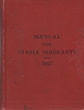 Manual For Stable Sergeants. 1917 BLISS, MAJOR GENERAL TASKER H. [ACTING CHIEF OF STAFF]