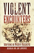 Violent Encounters. Interviews On …