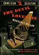 The Devil Loves Me. MARGARET MILLAR