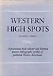 Western High Spots. Reading And Collecting Guides JEFF C DYKES