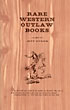 Rare Western Outlaw Books JEFF DYKES