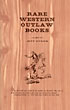 Rare Western Outlaw Books