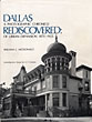 Dallas Rediscovered: A Photographic Chronicle  Of Urban Expansion 1870-1925 WILLIAM L. MCDONALD
