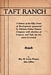 Taft Ranch, A History Of The Fifty Years Of Development Sponsored By Coleman-Fulton Pasture Company With Sketches Of Gregory And Taft, The Two Towns It Created WATSON, MAY M. GREEN & ALEX LILLICO