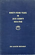Ninety-Four Years In Jack County 1854-1948 HUCKABAY, IDA LASATER [WRITTEN AND COMPILED BY]