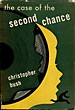 The Case Of The Second Chance CHRISTOPHER BUSH