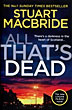 All That's Dead STUART MACBRIDE