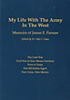 My Life With The Army In The West, The Memoirs Of James E. Farmer 1858-1898 DALE F. (EDITOR) GIESE