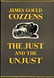 The Just And The Unjust. JAMES GOULD COZZENS