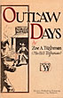 Outlaw Days. A True History Of Early-Day Oklahoma Characters. TILGHMAN, ZOE A. [MRS BILL TILGHMAN]