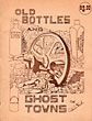 Old Bottles And Ghost …