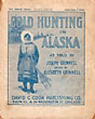 Gold Hunting In Alaska As Told By Joseph Grinnell. Dedicated To Disappointed Gold-Hunters The World Over. GRINNELL, JOSEPH [EDITED BY ELIZABETH GRINNELL].