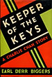 Keeper Of The Keys. EARL DERR BIGGERS