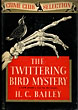 The Twittering Bird Mystery.