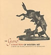 The Gund Collection Of Western Art. A History And Pictorial Description Of The American West. (Cover Title) GUND, GEOFFREY [WRITTEN BY]