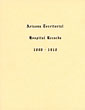 Arizona Territorial Hospital Records 1890 - 1910 Of Yavapai County, Prescott, Arizona WHITESIDE, DORA M. [COMPILED BY]