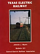 Texas Electric Railway MYERS, JOHNNIE J. [AUTHOR] & LEROY O. KING, JR. [EDITOR]