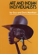 Art And Indian Individualists: The Art Of Seventeen Contemporary Southwestern Artists And Craftsmen GUY AND DORIS MONTHAN
