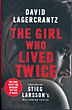 The Girl Who Lived Twice DAVID LAGERCRANTZ