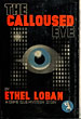 The Calloused Eye. ETHEL LOBAN
