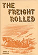 The Freight Rolled JAMES R. JENNINGS
