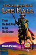 Texas Ranger Lee Hall, …