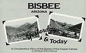 Bisbee, Arizona, Yesterday & Today. A Comparative View Of The Queen Of The Copper Camps BUSH, NEIL [WRITTEN BY] BOYD NICHOLL [PHOTOGRAPHED BY] RUTH BUSH [DESIGNED BY]