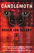 Candlemoth. ROGER JON ELLORY