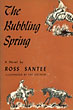 The Bubbling Spring. ROSS SANTEE