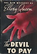 The Devil To Pay. ELLERY QUEEN
