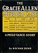 The Gracie Allen Murder Case. S. S. VAN DINE