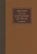 History Of The Cattlemen Of Texas. FARMER, DAVID [EDITOR].