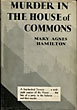 Murder In The House Of Commons MARY AGNES HAMILTON