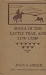Songs Of The Cattle Trail And Cow Camp. LOMAX, JOHN A. [COLLECTED BY].