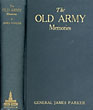 The Old Army Memories, 1872-1918 JAMES PARKER