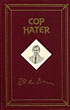 Cop Hater. ED MCBAIN