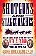 Shotguns And Stagecoaches. The …