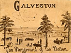 Galveston, "The Playgrounds Of …