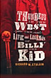Thunder In The West. The Life And Legends Of Billy The Kid RICHARD W. ETULAIN