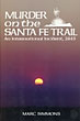 Murder On The Santa Fe Trail. An International Incident, 1843 MARC SIMMONS