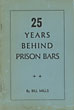 25 Years Behind Prison Bars. (Cover Title) BILL MILLS